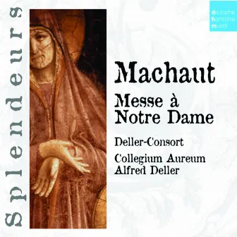 DHM Spendeurs: Machaut:Messe Nostre Dame à 4 by Deller Consort