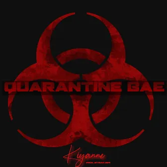 Quarantine Bae by Kiyanne