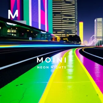 Neon Nights by Moini