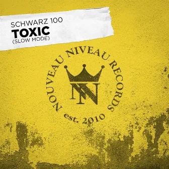 Toxic (Slow Mode) by Schwarz 100