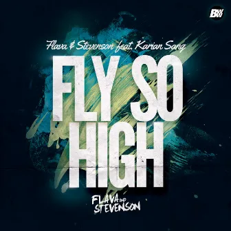 Fly so High by Flava & Stevenson