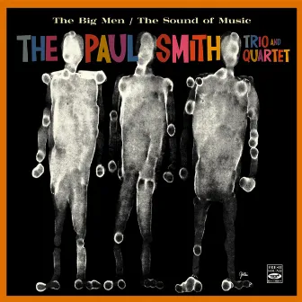 The Paul Smith Trio & Quartet. The Big Men / The Sound of Music by Paul Smith