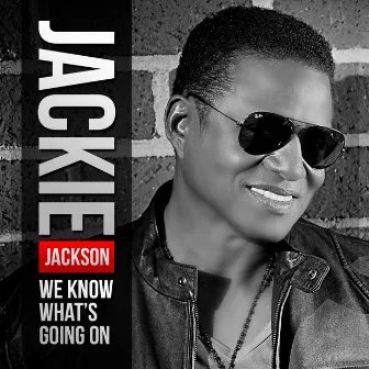 We Know What's Going On (Radio Edit) - Single by Jackie Jackson