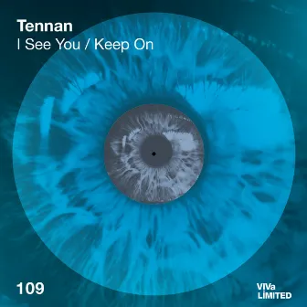 I See You / Keep On by Tennan