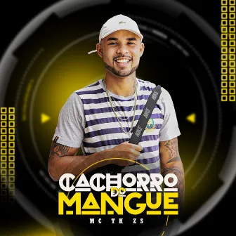 Cachorro do Mangue by Mc Th ZS