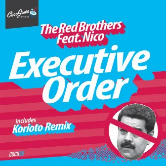 Executive Order by The Red Brothers