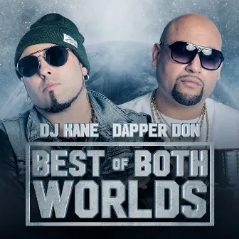 The Best Of Both Worlds by Dapper Don