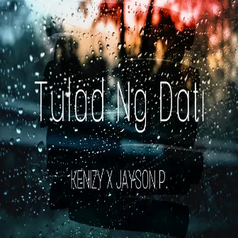 Tulad Ng Dati by Kenizy