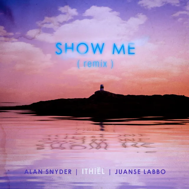 Show Me Remix - Remix