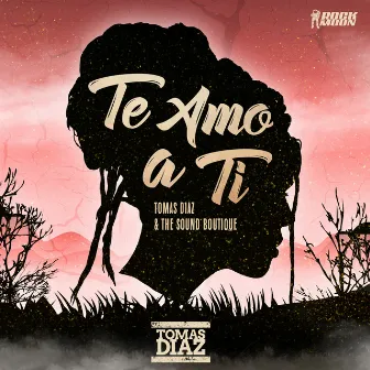 Te Amo A Ti by The Sound Boutique