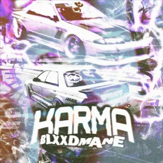 KARMA by BLXXD MANE