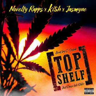 Top Shelf (feat. Jasmyne & C-Dubb) by Novelty Rapps