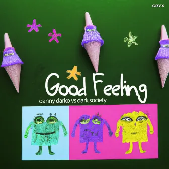 Good Feeling (Rework) by Dark Society