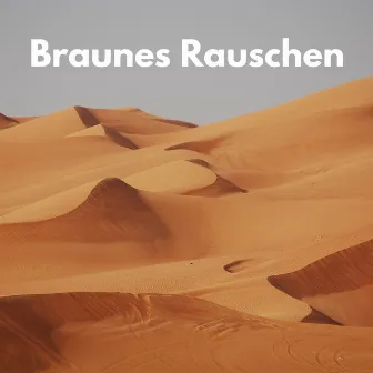 Braunes Rauschen by Weiße Rauschen