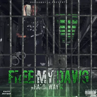 Free My Dawg by Hardaway 1k