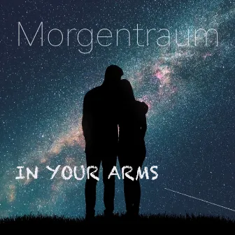 In Your Arms by Morgentraum