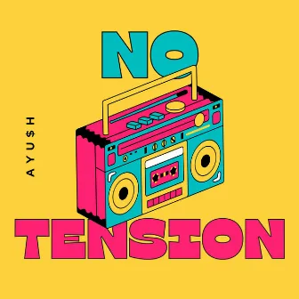 No Tension by AYU$H