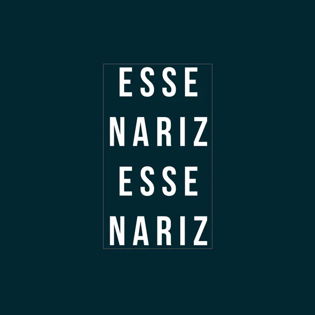 Esse Nariz