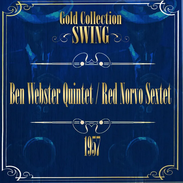 Swing Gold Collection (Ben Webster / Red Norvo Sextet 1957)