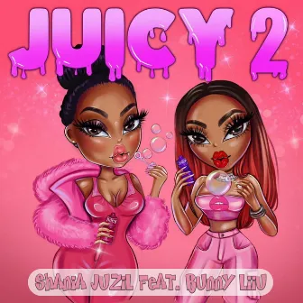 JUICY 2 by Shania Juzil