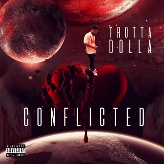 Conflicted by Trotta Dolla