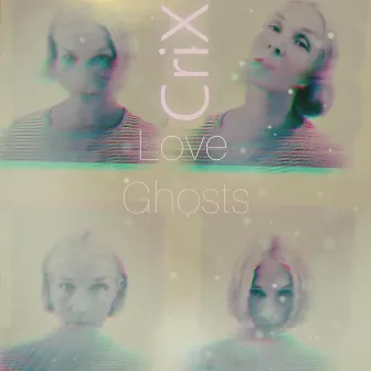 Love Ghosts by CriX