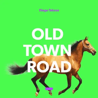 Old Town Road by Diego Teksuo