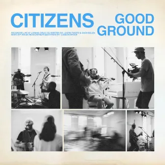 good ground (acoustic) by Citizens