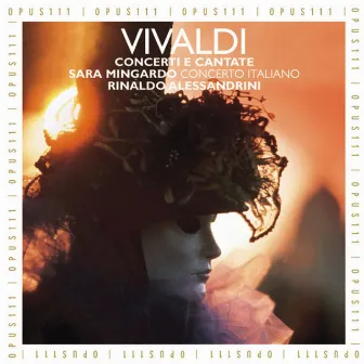 Vivaldi: Concertos & Cantatas by Sara Mingardo