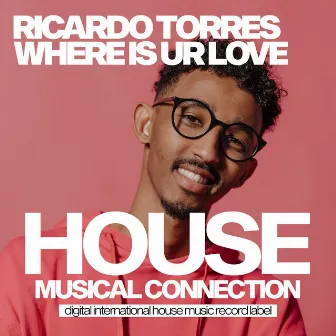 Where Is Your Love by Ricardo Torres