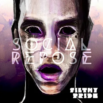 Filthy Pride - Single by Social Repose