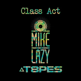 Class Act by Mike Lazy