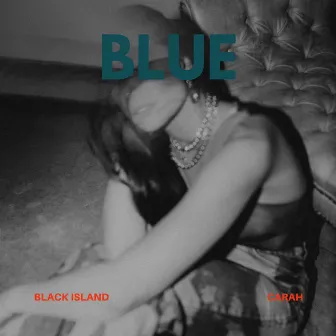 Blue by BLACK ISLAND