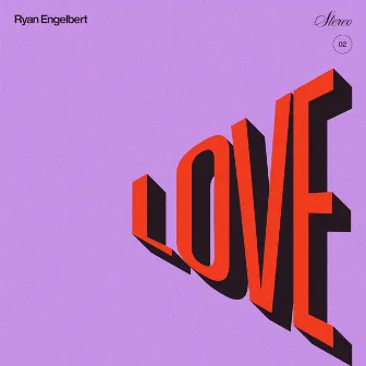 LOVE by Ryan Engelbert & the Little Victories