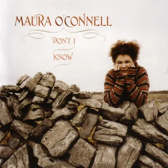 Don't I Know by Maura O'Connell