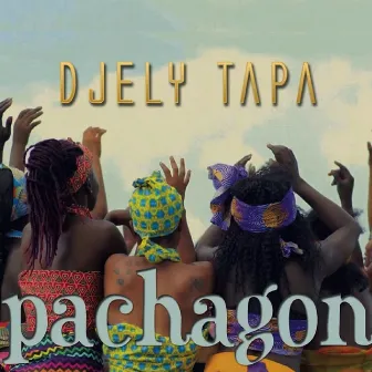 Pachagon by Djely Tapa