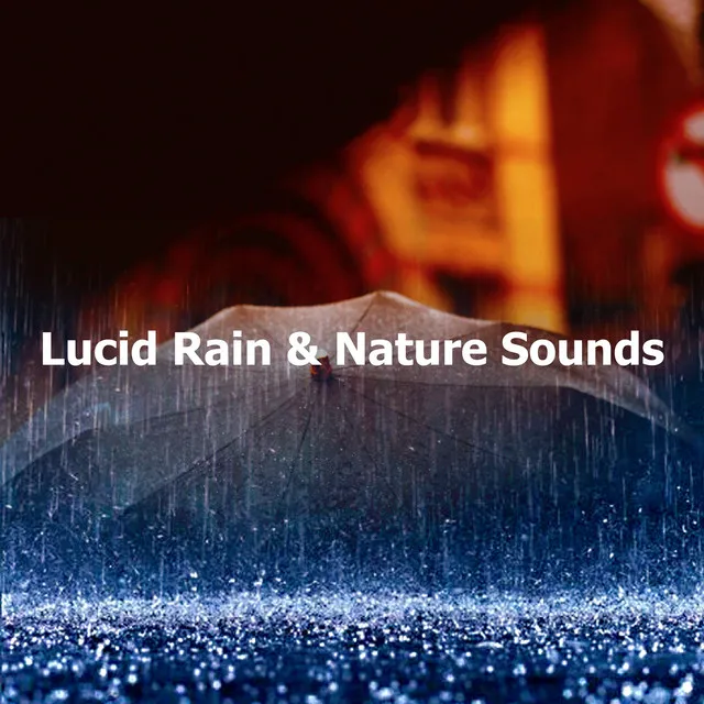 Lucid Rain & Nature Sounds