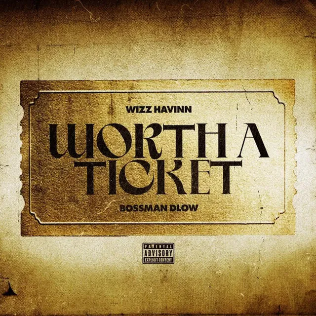 Worth a Ticket (feat. BossMan Dlow)