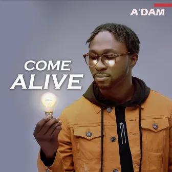 Come Alive by A'dam