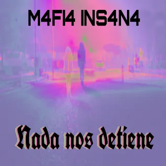 Nada Nos Detiene by M4Fi4 iNS4N4