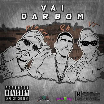 Vai Dar Bom by VT