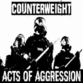 Acts of Aggression by Counterweight