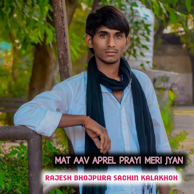 Mat Aav Aprel Prayi Meri Jyan (Rajasthani)