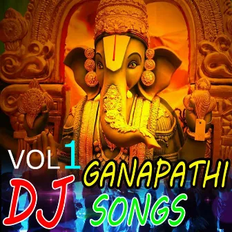 Sri Ganapathi Dj Songs Vol 1 by 