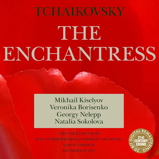 The Enchantress: Act II, Scene & Maidens' Song Behind the Stage "Kak ne tucha..." - "Vsyu noch odna"