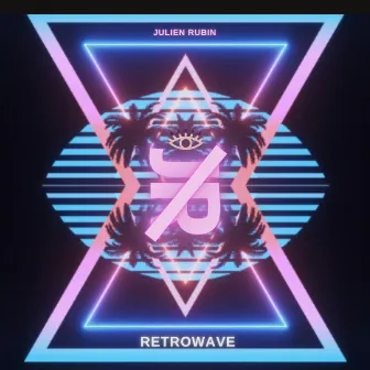 RETROWAVE by Julien Rubin