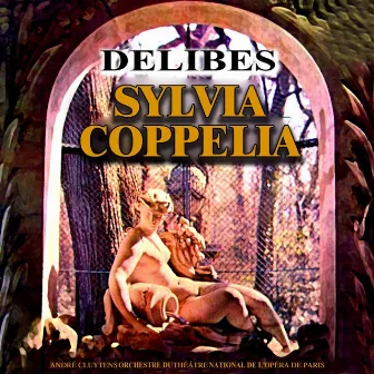 Delibes: Sylvia & Coppelia by Orchestre du Théâtre National de l'Opéra Paris