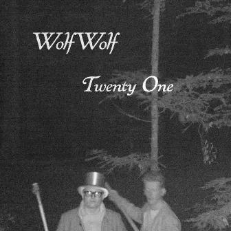 Twenty One by WolfWolf