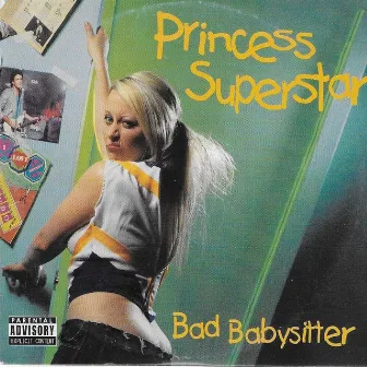 Bad Babysitter by Princess Superstar