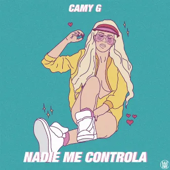 Nadie Me Controla by Camy G